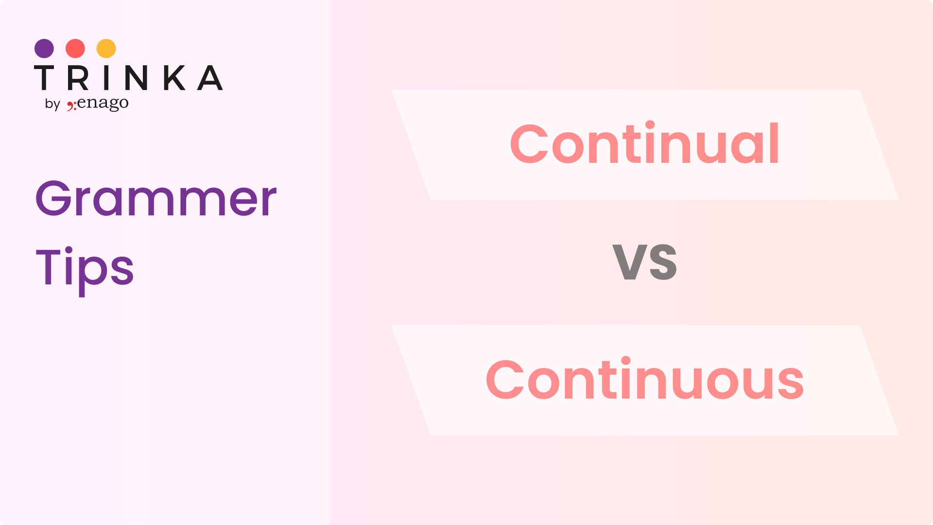 Continual vs Continuous—Know the Difference