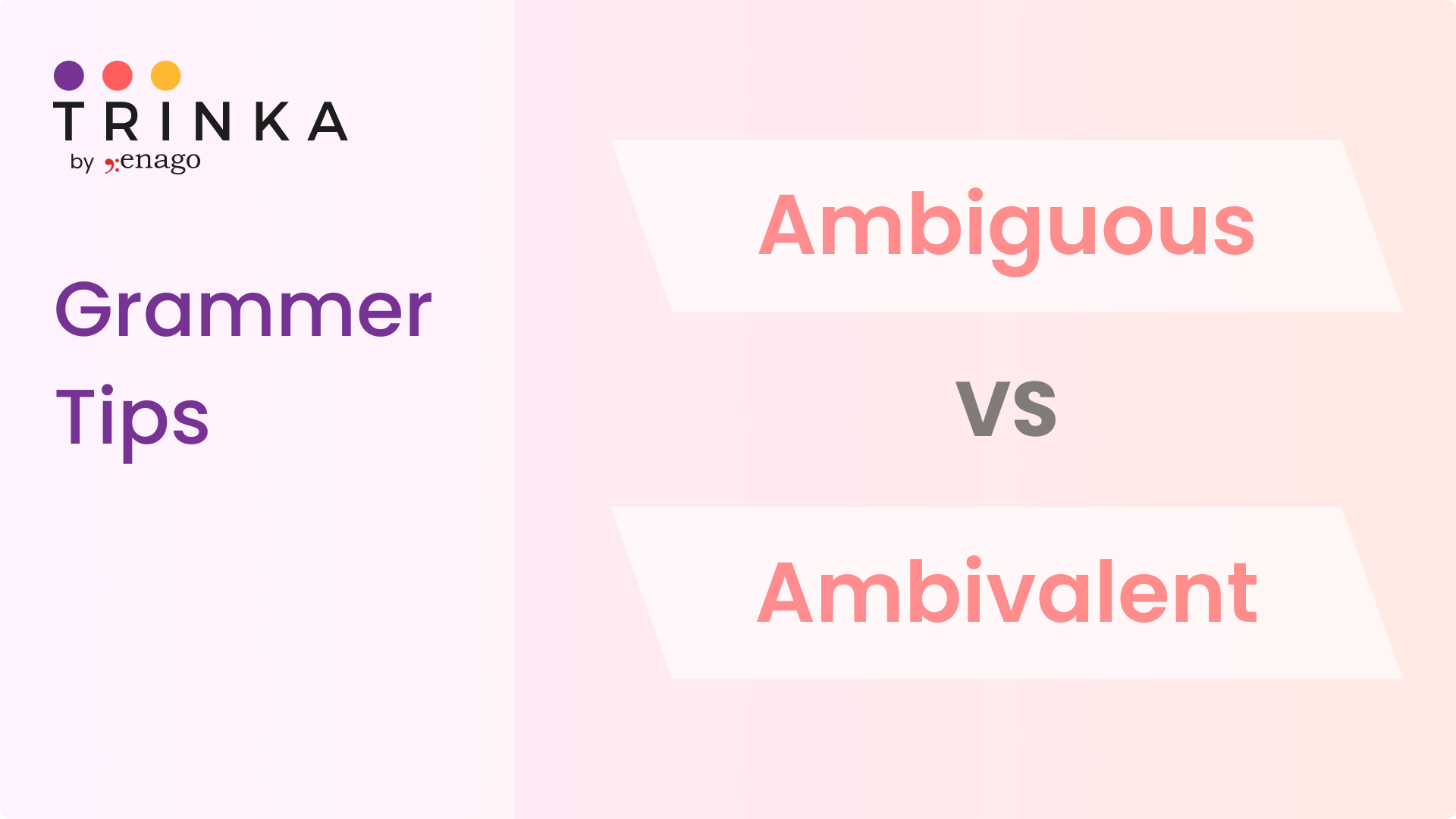 Ambiguous vs Ambivalent - What is the Difference?