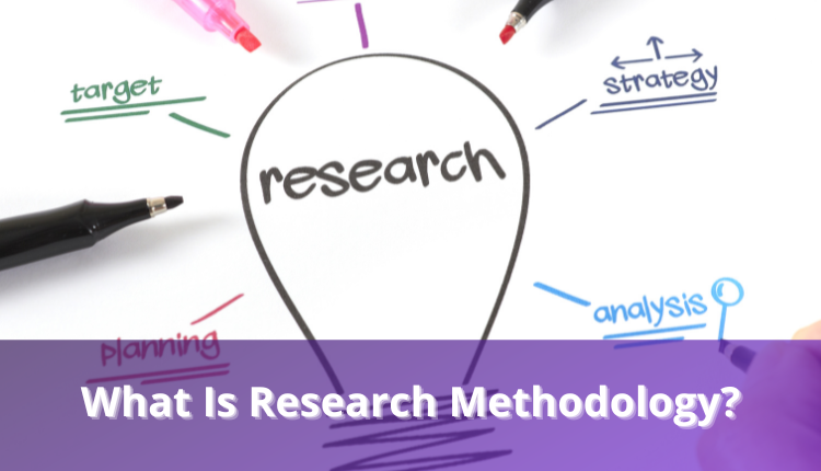 What Is Research Methodology Trinka