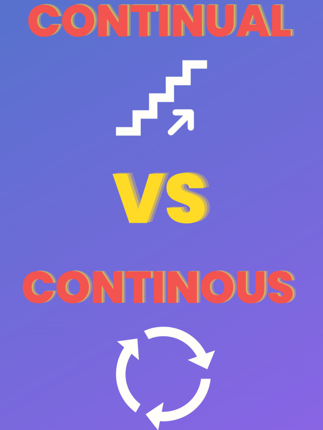 continual-vs-continuous-know-the-difference-trinka