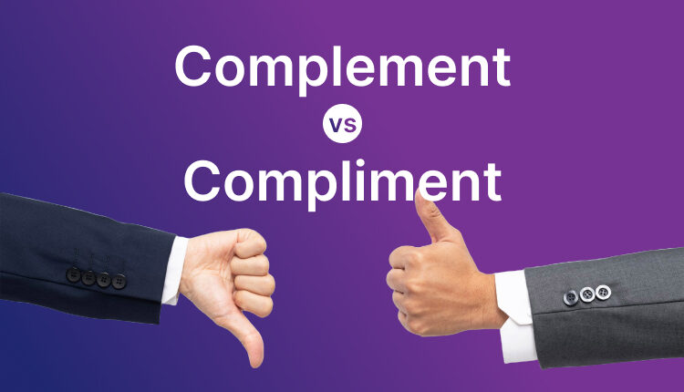 Complement vs compliment