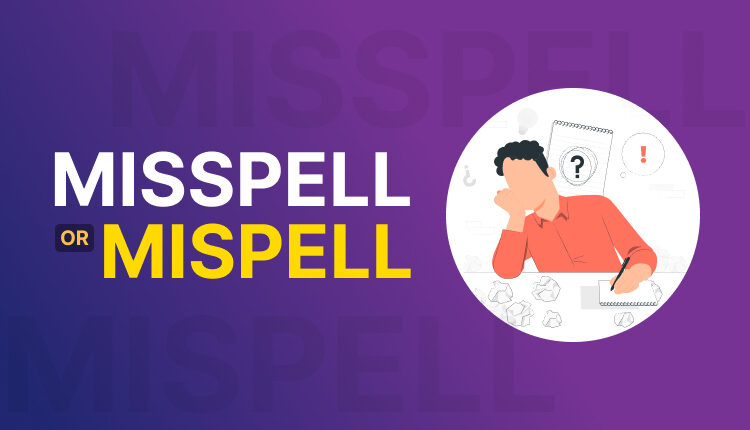 Misspell or Mispell