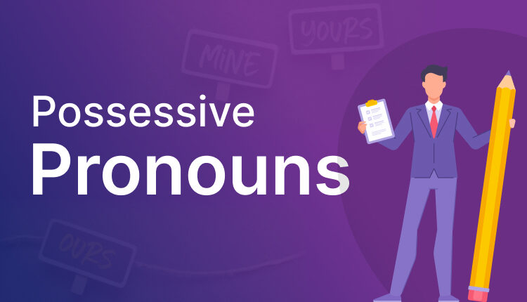 Possessive Pronouns