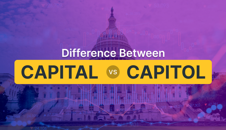 Capital vs. Capitol: What’s the difference and how to remember it
