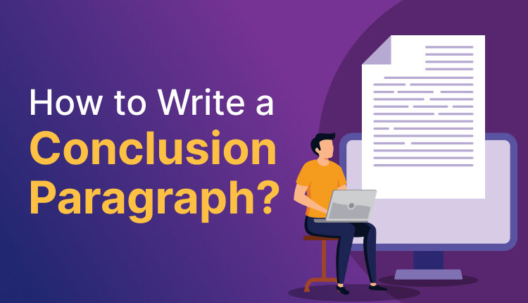 How to Write a Conclusion Paragraph