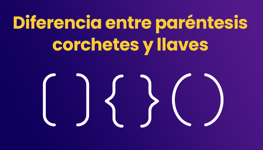 Diferencia entre paréntesis, corchetes y llaves en español