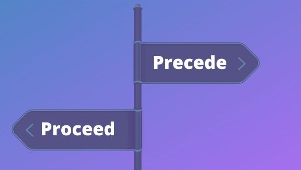 proceed vs precede